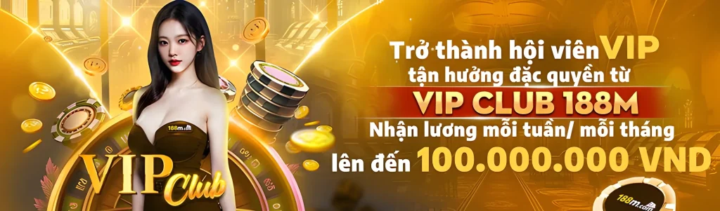 188m3 com tặng hội viên Vip lên tới 100 triệu